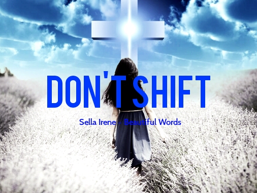 DO NOT SHIFT
